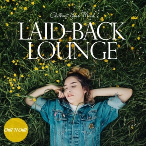 VA - Laid-Back Lounge: Chillout Your Mind (2023)