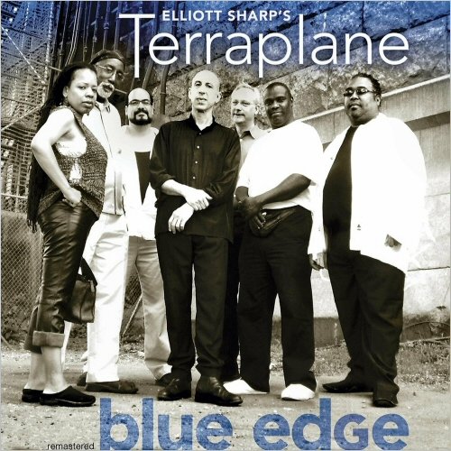 Elliott Sharp's Terraplane - Blue Edge (2023)