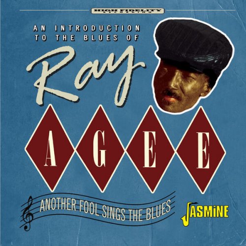 Ray Agee - Another Fool Sings The Blues: An Introduction to the Blues of …. (2023)