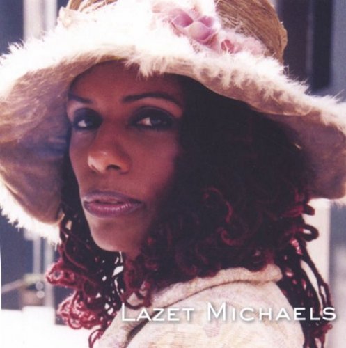 Lazet Michaels - Pressing Forward To The High Calling… (2005)
