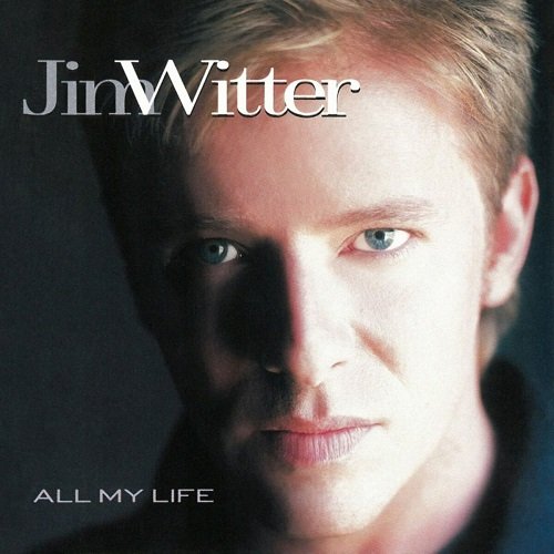 Jim Witter - All My Life (1999)