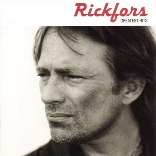 Mikael Rickfors - Greatest Hits (1999)