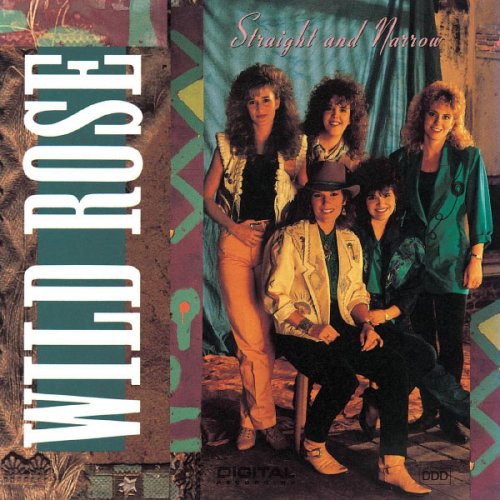 Wild Rose - Straight And Narrow (1990)