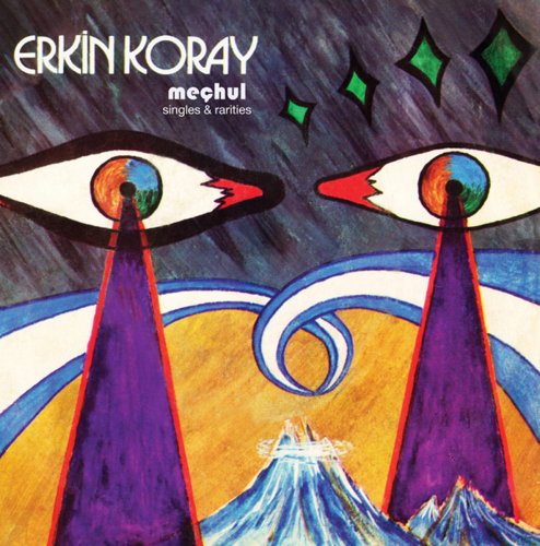 Erkin Koray - Mechul Singles & Rarities (2011)