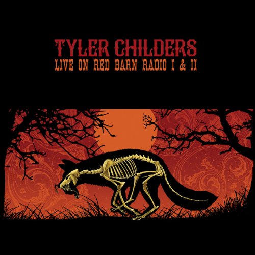 Tyler Childers - Live on Red Barn Radio I & II (2018)