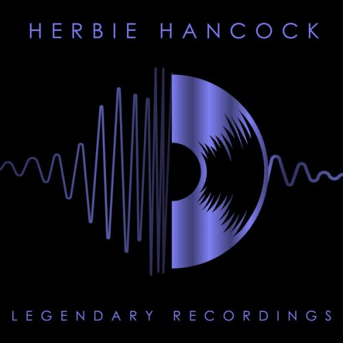 Herbie Hancock - Legendary Recordings: Herbie Hancock (2023)
