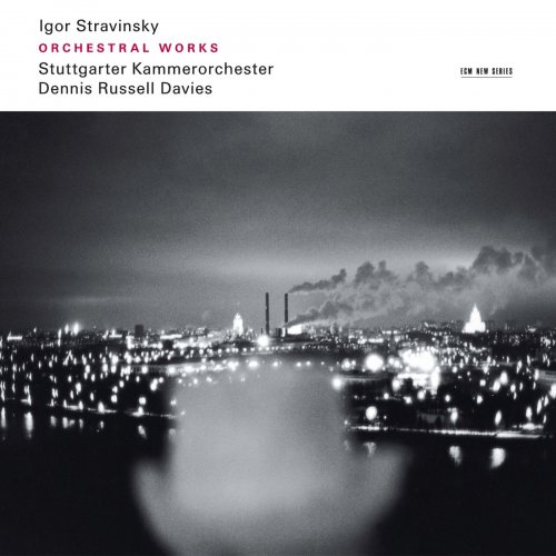 Dennis Russell Davies, Stuttgarter Kammerorchester - Stravinsky: Orchestral Works (2005)