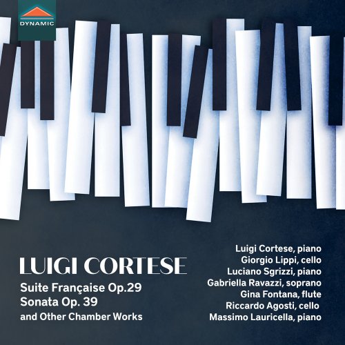 Giorgio Lippio, Luciano Sgrizzio, Gabriella Ravazzi, Gina Fontana, Riccardo Agosti, Massimo Lauricella - Luigi Cortese, Suite Française Op. 29, Sonata Op. 39 and other chamber works (Instrumental and vocal) (2023)