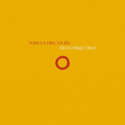 Sílvia Pérez Cruz - Toda la vida, un día (2023) Hi-Res