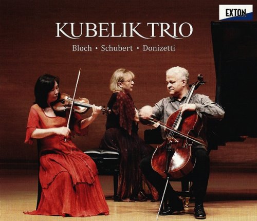 Kubelik Trio - Bloch, Schubert & Donizetti (2017)