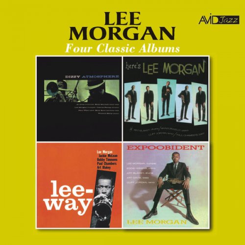 Lee Morgan - Four Classic Albums (Dizzy Atmosphere / Here's Lee Morgan / Leeway / Expoobident) [Remastered] (2017)