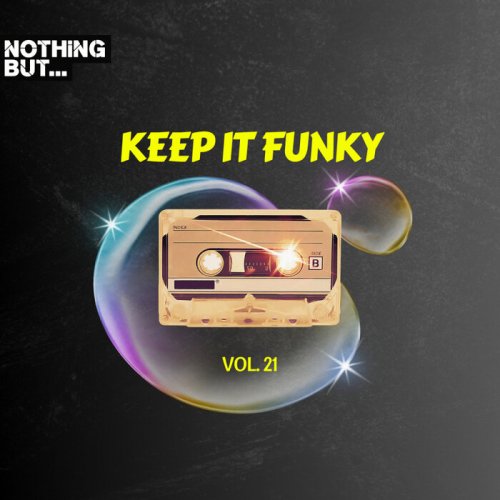 VA - Nothing But... Keep It Funky, Vol. 21 (2023)