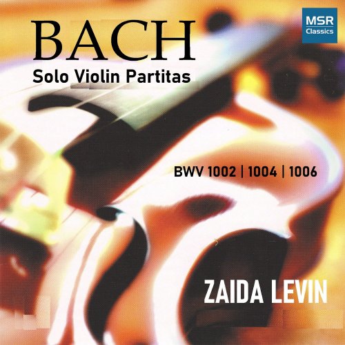 Zaida Levin - J.S. Bach: Solo Violin Partitas, BWV 1002, BWV 1004 and BWV 1006 (2001)
