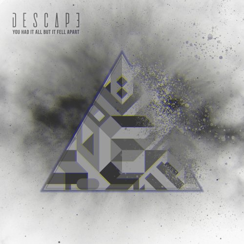 Descape - You Had It All But It Fell Apart (2023)