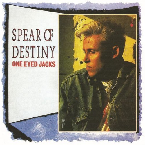 Spear Of Destiny - One Eyed Jacks (Expanded Edition) (1984)