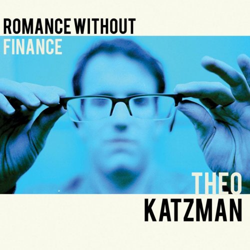 Theo Katzman - Romance Without Finance (2011)