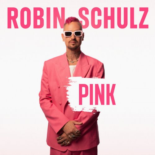 Robin Schulz - Pink (2023) [Hi-Res]