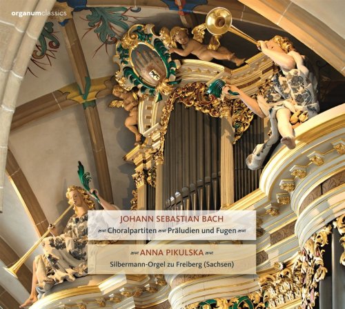 Anna Pikulska - Bach: Choralpartites, Preludes and Fugues (2017)