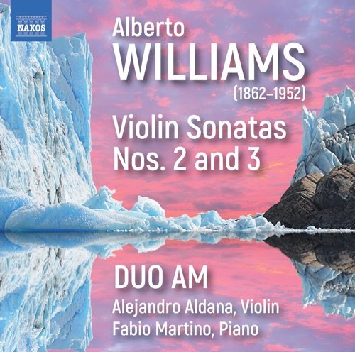 Duo AM - Alberto Williams: Violin Sonatas Nos. 2 & 3 (2023) [Hi-Res]