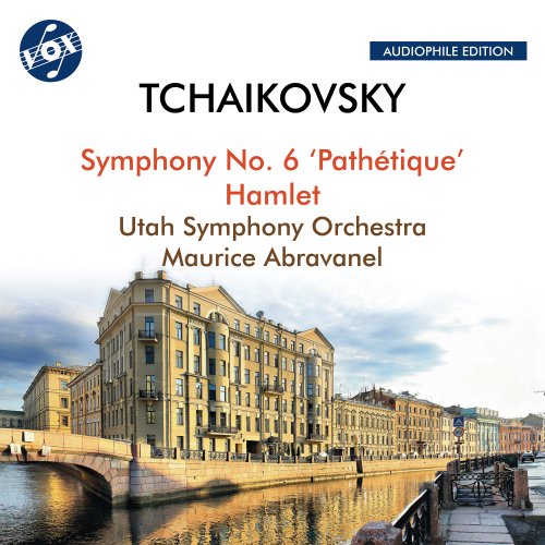 Maurice Abravanel, Utah Symphony - Tchaikovsky: Symphony No. 6 in B Minor, Op. 74, TH 30 "Pathétique" & Hamlet, Op. 67, TH 53 (Remastered 2023) (1974)