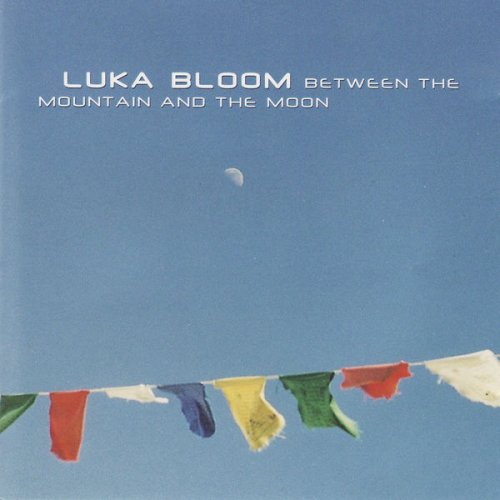 Luka Bloom - Between the Mountain and the Moon (2001)