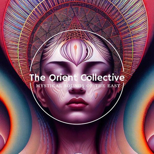 VA - The Orient Collective: Mystical Sounds of the East (2023)