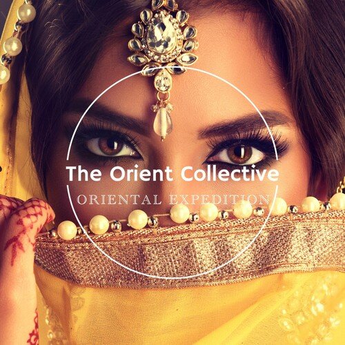 VA - The Orient Collective: Oriental Expedition (2023)