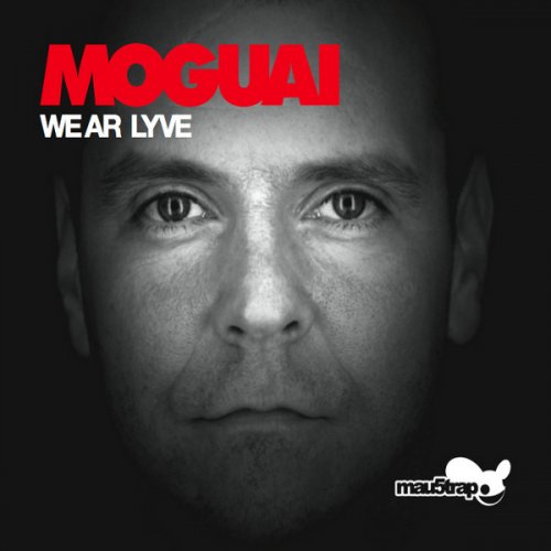 Moguai - We Ar Lyve (2010)