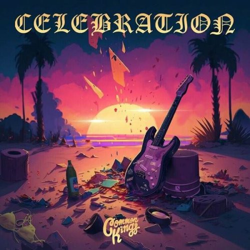 Common Kings - CELEBRATION (2023)