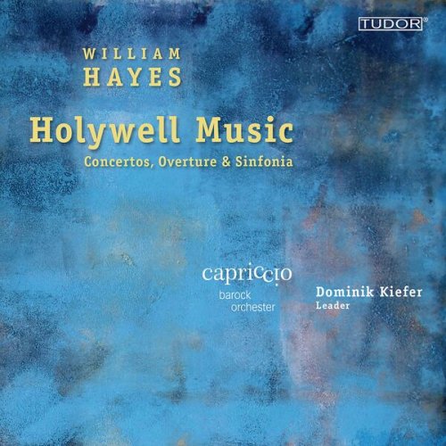 Capriccio Barockorchester - William Hayes: Concertos, Overture & Sinfonia · Capriccio Barockorchester / Dominik Kiefer (2023)