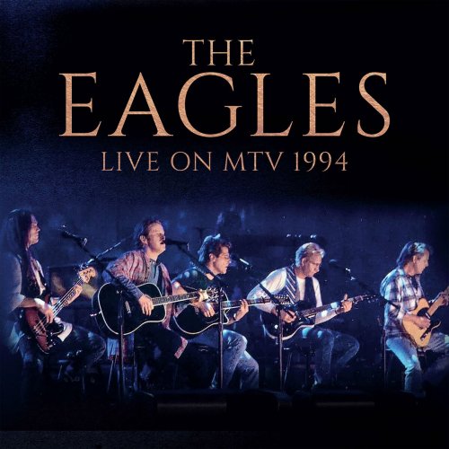 Eagles - Live On MTV 1994 (2023)