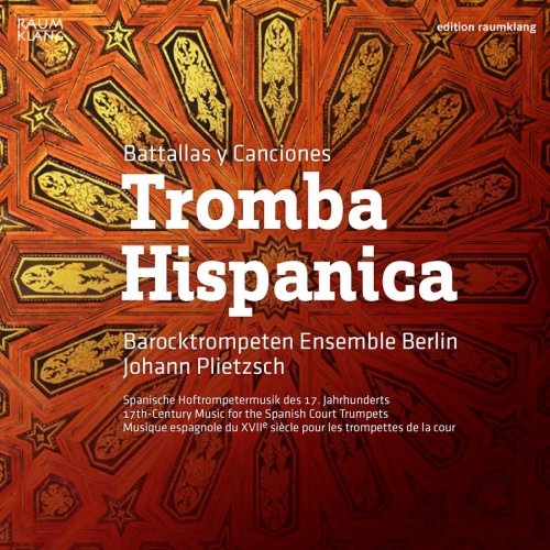 Barocktrompeten Ensemble Berlin, Johann Plietzsch - Tromba Hispanica (2011)