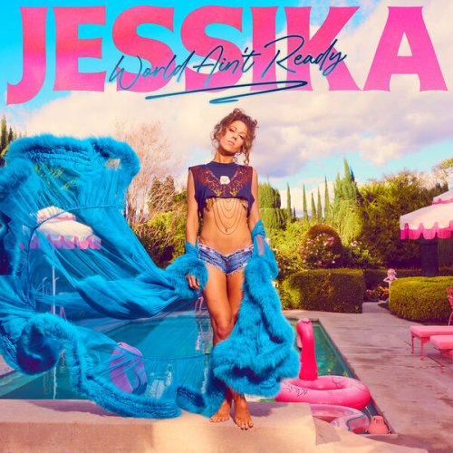 Jessika - World Ain't Ready (2023) Hi Res