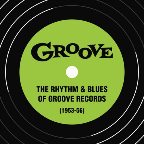 VA - The Rhythm & Blues of Groove Records (1953-56) (2023)