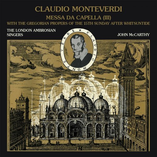 The London Ambrosian Singers - Claudio Monteverdi: Messa da Capella (III) · With the Gregorian propers 15th Sunday after Withsuntide / The London Ambrosian Singe (2023)