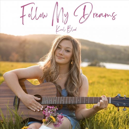 Karli Blood - Follow My Dreams (2023)