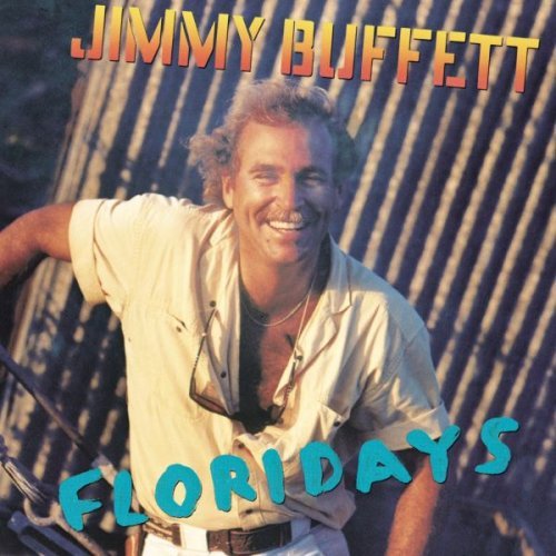 Jimmy Buffett - Floridays (1986)