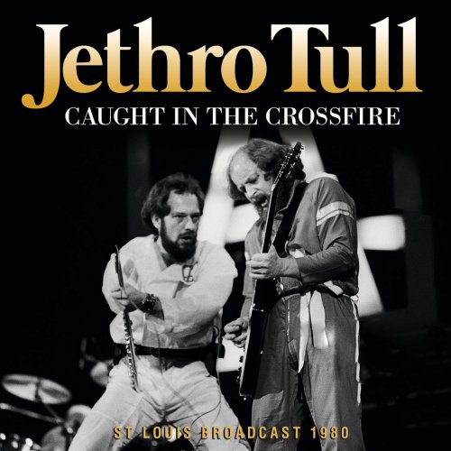 Jethro Tull - Caught In The Crossfire (2023)