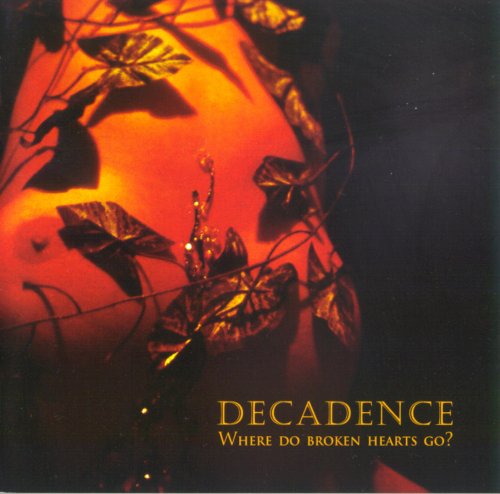 Decadence - Where Do Broken Hearts Go? (2005)