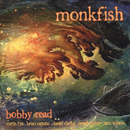 Bobby Read - Monkfish (2006)