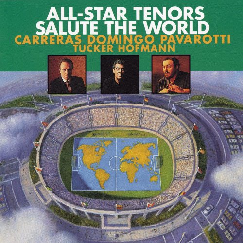 José Carreras, Plácido Domingo, Luciano Pavarotti - All-Star Tenors Salute The World (1994)