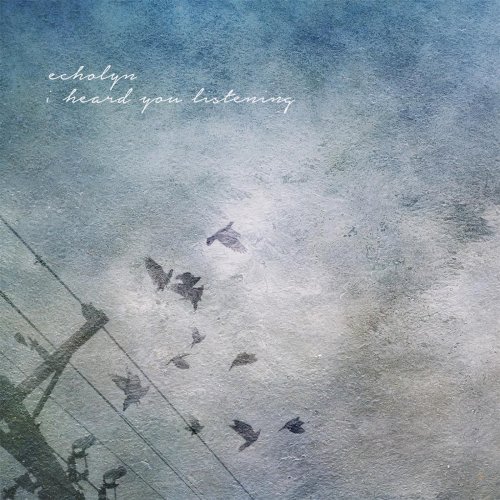 Echolyn - I Heard You Listening (2015)
