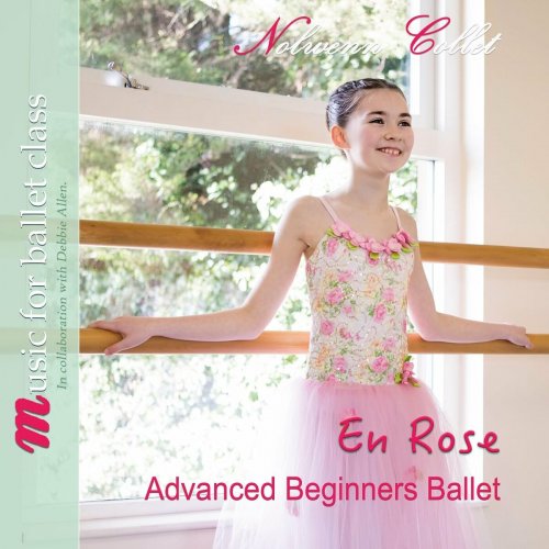 Nolwenn Collet - En Rose - Advanced Beginners Ballet (2023)