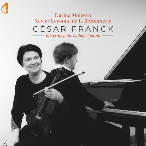 Darina Maleeva, Xavier Lecomte de la Bretonnerie - Franck: Intégrale pour violon et Piano (2023) [Hi-Res]