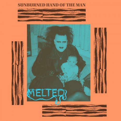 Sunburned Hand of the Man - Melted (2023) Hi Res