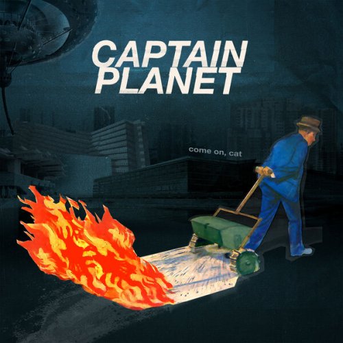 Captain Planet - Come On, Cat (2023)