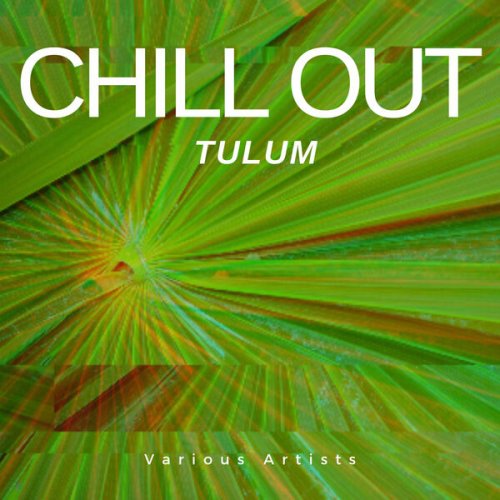 VA - Chill Out Tulum (2023)