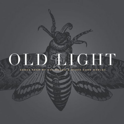 Rayna Gellert - Old Light: Songs from My Childhood & Other Gone Worlds (2012)
