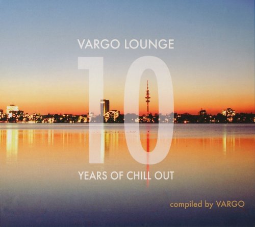 VA - Vargo Lounge - 10 Years Of Chill Out (2011)