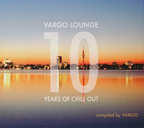 VA - Vargo Lounge - 10 Years Of Chill Out (2011)